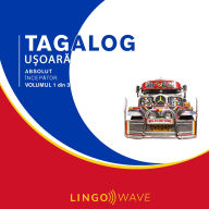 Tagalog u¿oar¿ - Absolut încep¿tor - Volumul 1 din 3
