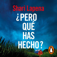 ¿Pero qué has hecho?