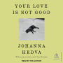 Your Love is Not Good