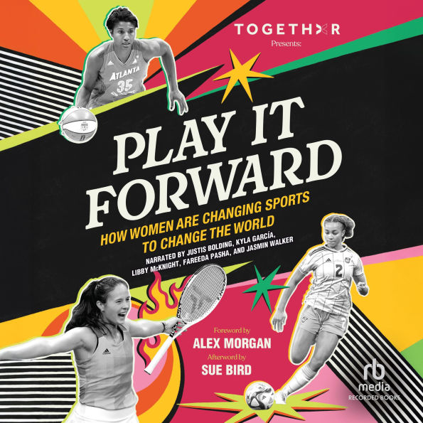 Play It Forward: How Women Are Changing Sports to Change the World