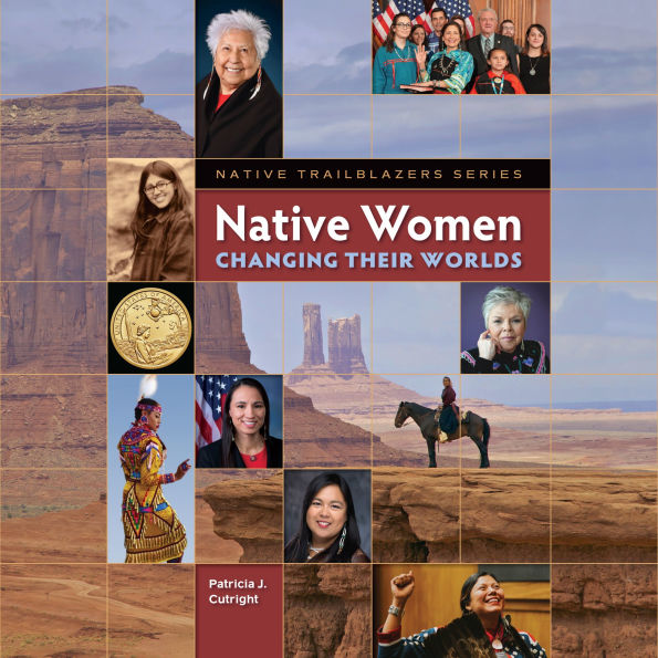 Native Women Changing Their Worlds