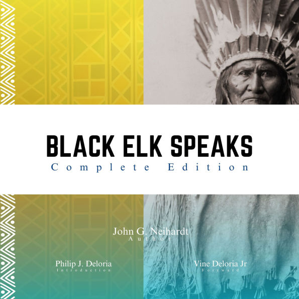 Black Elk Speaks: The Complete Edition