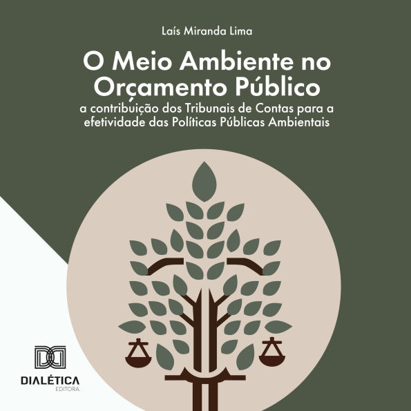 O Meio Ambiente no Orçamento Público: a contribuição dos Tribunais de Contas para a efetividade das Políticas Públicas Ambientais (Abridged)