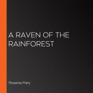 A Raven of the Rainforest
