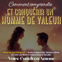 Comment comprendre et conquérir un homme de valeur¿: 7 livres de psychologie en 1 : guide pratique pour séduire, attirer et créer une relation authentique et durable