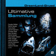Dreamland Grusel, Ultimative Sammlung Volume 2 (ungekürzt)