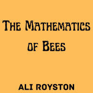 The Mathematics of Bees