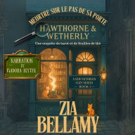 Meurtre sur le pas de sa porte: Un mystère victorien cosy d'herbes, de fantômes et d'une suspecte fort peu convenable