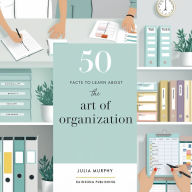 50 Facts to Learn About The Art of Organization