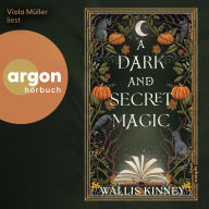 Dark and Secret Magic, A (Ungekürzte Lesung)