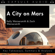 A City on Mars by Kelly Weinersmith & Zach Weinersmith: Key Takeaways, Summary & Analysis