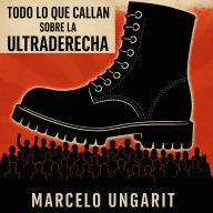 Todo lo que callan sobre la ultraderecha