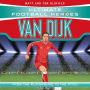 Ultimate Football Heroes: Van Dijk (Super Stoppers 1)