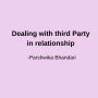 Dealing with third party in relationship: how to deal with problems in relationship