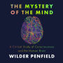 The Mystery of the Mind: A Critical Study of Consciousness and the Human Brain
