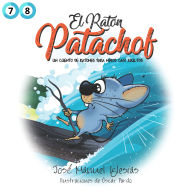 El ratón Patachof Libro 4: Un cuento de ratones para niños casi adultos Cuentos 7 y 8
