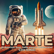 Marte: El Próximo Gran Salto para la Humanidad