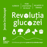 Revolu¿ia glucozei: Echilibrarea glicemiei poate s¿-¿i schimbe via¿a!