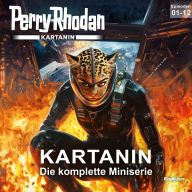 Perry Rhodan Kartanin: Die komplette Miniserie