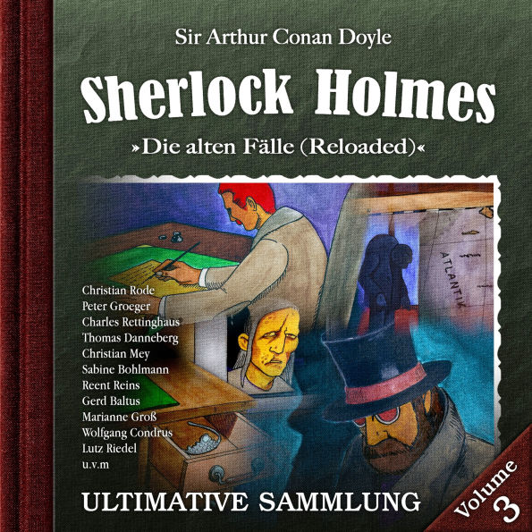 Sherlock Holmes, Die alten Fälle (Reloaded): Ultimative Sammlung Volume 3