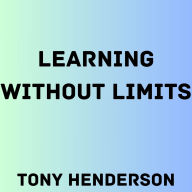 Learning Without Limits
