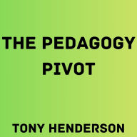 The Pedagogy Pivot