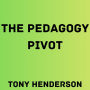 The Pedagogy Pivot