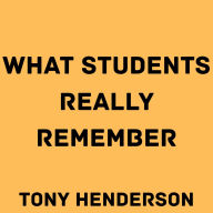 What Students Really Remember