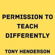 Permission to Teach Differently