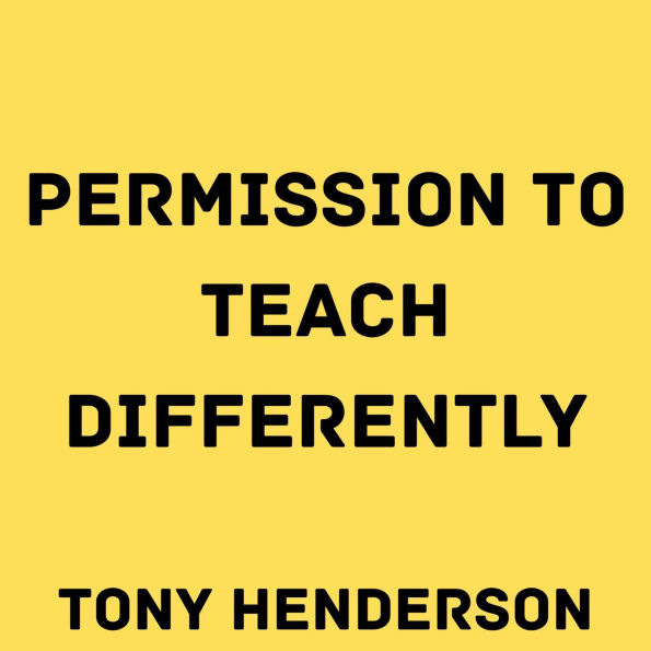 Permission to Teach Differently