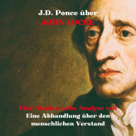 J.D. Ponce über John Locke: Eine Akademische Analyse von Eine Abhandlung über den menschlichen Verstand