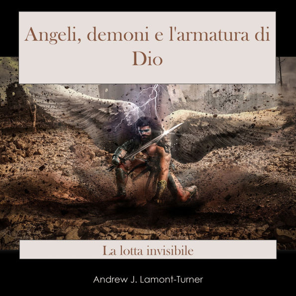 Angeli, Demoni e l'Armatura di Dio: La Lotta Invisibile