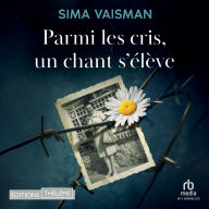 Parmi les cris, un chant s'élève
