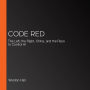 Code Red: The Left, the Right, China, and the Race to Control AI