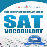 SAT Vocabulary AudioLearn: Complete Review the Top 500 SAT Vocabulary Words You Need to Know!