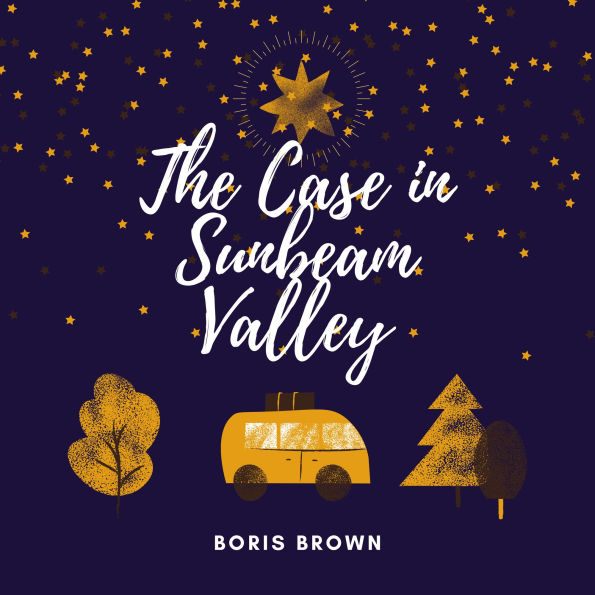 The Case in Sunbeam Valley