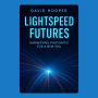 LightSpeed Futures: Harnessing Photonics for a New Era