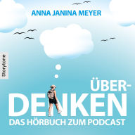 Überdenken - Das Hörbuch zum Podcast