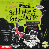 Meine übelst schlimme Geschichte!!! Tagebuch einer Vampirin [Band 2]