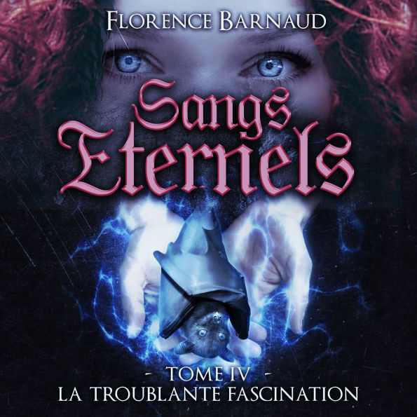 Sangs éternels - tome 4: La troublante fascination