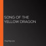 Song of the Yellow Dragon