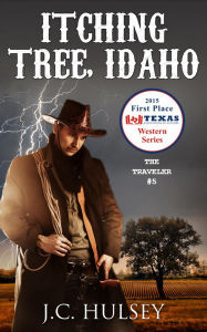 Itching Tree, Idaho - The Traveler #5: A Classic Western