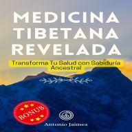 Medicina Tibetana Revelada: Transforma Tu Salud con Sabiduría Ancestral