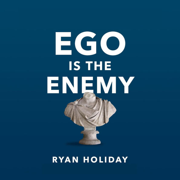 Ego Is the Enemy