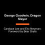 George Goodwin, Dragon Slayer: A Scouting Legend