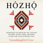 Hozho: Indigenous Psychologies for Aligning the Body, Heart, Mind, and Spirit to Reclaim Your Authentic Self