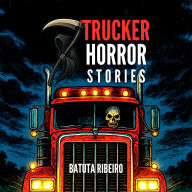 7 Trucker Horror Stories