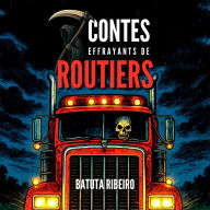 7 Contes Effrayants De Routiers