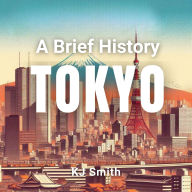 A Brief History of Tokyo