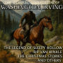 The Classic Collection of Washington Irving: The Legend of Sleepy Hollow, Rip Van Winkle, The Christmas Stories and others